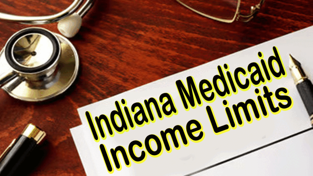 Indiana Medicaid Limits Eligible for Medicaid