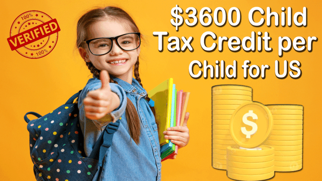 3600 Child Tax Credit per Child for US Who is Eligible and How to