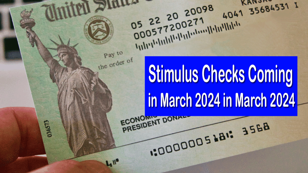 Stimulus Checks Coming in March 2024 Here’s The Answer, Payment Date