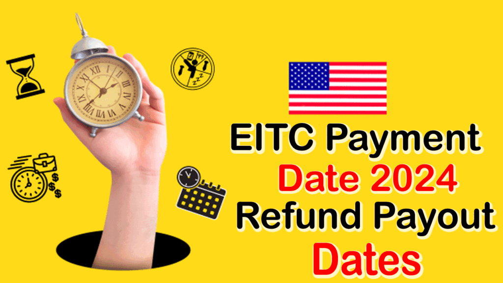 EITC Payment Date 2025 Refund Payout Dates, Eligibility, How to Claim it?